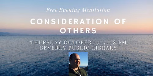 Meditations in Beverly: Consideration of Others