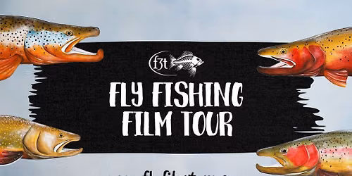 F3T Fly Fishing Film Tour