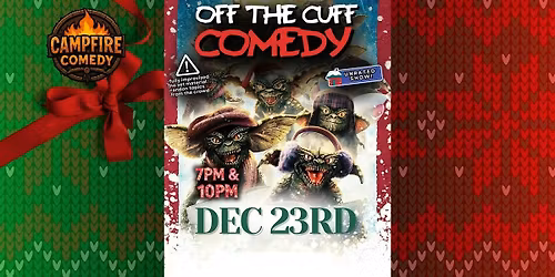 Off The Cuff Comedy: X-MAS EDITION