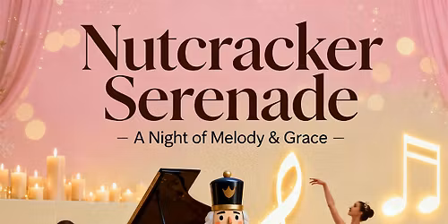 The Nutcracker by Candlelight: Tchaikovsky's Piano Ballet Magic for Family