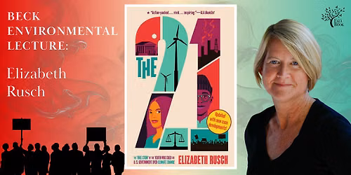 Beck Environmental Lecture: Elizabeth Rusch