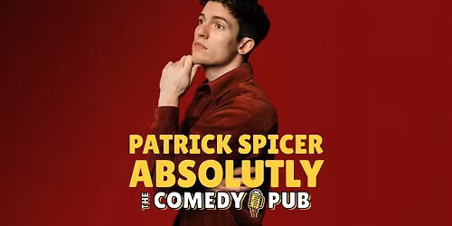 Patrick Spicer: Absolutely \u2013 Live in Vienna @TheComedyPub