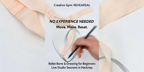 Creative Gym: REHEARSAL, Ballet Barre & Drawing for Beginners
