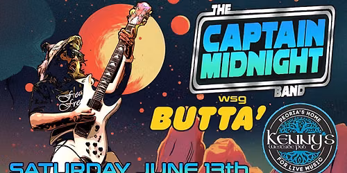 Captain Midnight Band - Kenny's Westside wsg Butta' - Peoria, IL