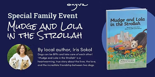\u201cMudge and Lola in the Strollah\u201d by Iris Sokol Book Reading