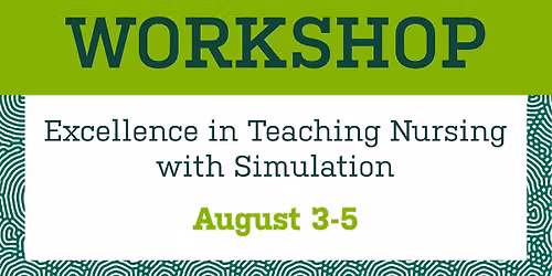 Excellence in Teaching Nursing with Simulation