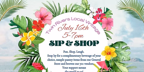 July 16, 2026 - Twin Rivers Local Vintage SIP & SHOP Event