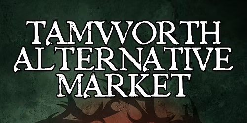 The Tamworth Alternative Christmas Market 2026