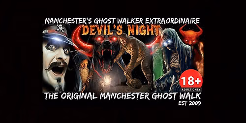THE  ORIGINAL MANCHESTER GHOST WALK \u201cDEVIL\u2019S NIGHT \u201d SPECIAL