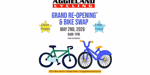 Aggieland Cycling Grand Re-Opening & Bike Swap