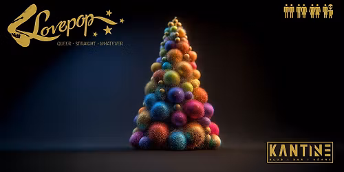 LOVEPOP - Queer Xmas Clubbing auf 2 Floors | Kantine Augsburg