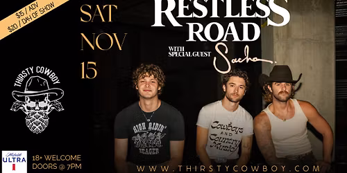 RESTLESS ROAD with Special Guest SACHA @ THIRSTY COWBOY