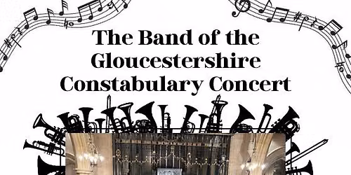 The Band of the Gloucestershire Constabulary Concert