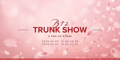 B72 TRUNK SHOW & POP-UP STORE