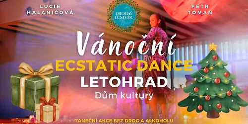 V\u00c1NO\u010cN\u00cd ECSTATIC DANCE & KAKAO-LETOHRAD | Orlick\u00fd Ecstatic | Pond\u011bl\u00ed 15.12. | D\u016fm kultury, Letohrad