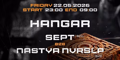 HANGAR w. SEPT b2b NASTYA NVRSLP [Berlin\/DE]