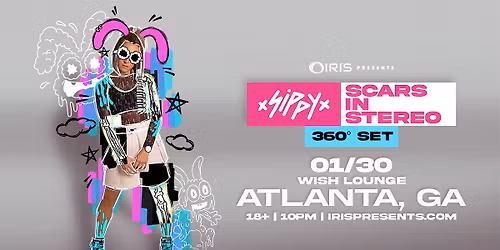 Iris Presents: Sippy @ Wish Lounge | Fri, Jan 30th!
