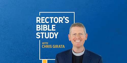 Rector\u2019s Bible Study Returns For Season 10: The Gospel of Matthew