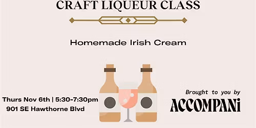 Craft Liqueur Class: Homemade Irish Cream