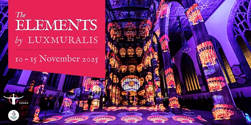 The Elements: Luxmuralis at Leicester Cathedral