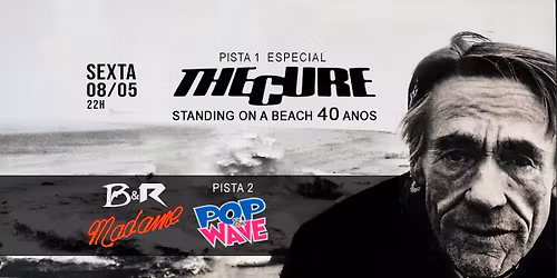 Pista 1: Especial The Cure - Standing On A Beach 40 anos + Pista 2: Pop & Wave