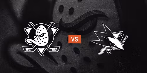 San Jose Sharks vs. Anaheim Ducks