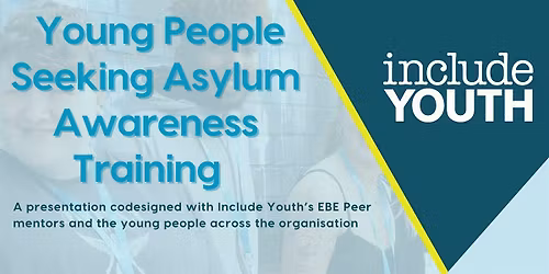 Include Youth Young People Seeking Asylum Awareness Training