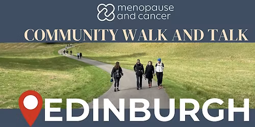 Edinburgh - Menopause and Cancer Community Meet