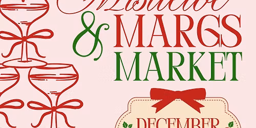 MISTLETOE & MARGS MARKET