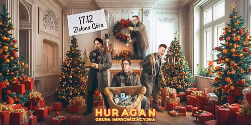 \u201eHuragan sam w domu\u201d - spektakl improwizacji komediowej - grupa Huragan