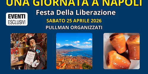 UNA GIORNATA A NAPOLI \u2600\ufe0f\ud83c\udf0a "Sabato 25 Aprile 2026" Pullman Organizzati \ud83d\ude90
