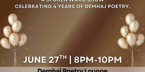 Demhaj Poetry- 4 year anniversary Show!