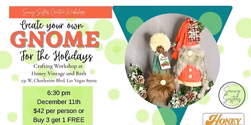 Gnome for the Holidays a Crafting Workshop at Honey Vintage and Bath
