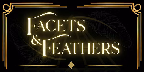 Facets and Feathers - A Gem State Burlesque Festival Benefit