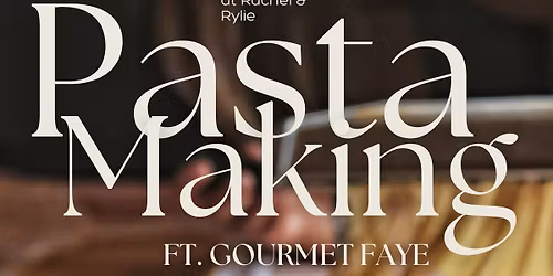 Pasta Making | Ft. Gourmet Faye