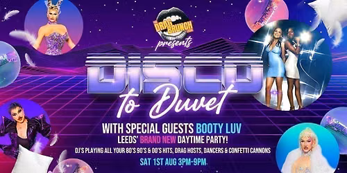  DISCO TO DUVET Ft Booty Luv live! (Daytime club event)