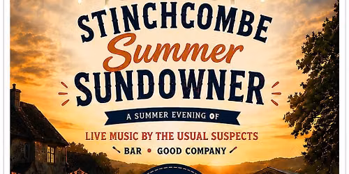 Stinchcombe Summer Sundowner