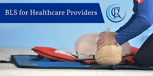 BLS for Healthcare Providers (Skills Check)