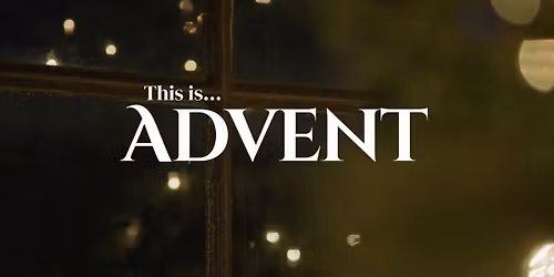This is... Advent