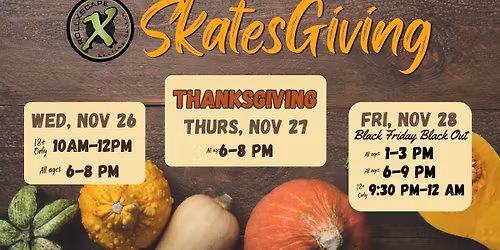 Skatesgiving Skate!