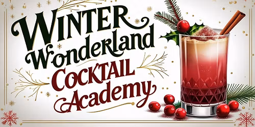 Cocktail Academy Winter Wonderland