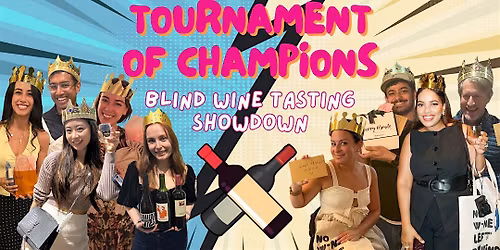Tournament of Champions: Blind Wine Tasting
