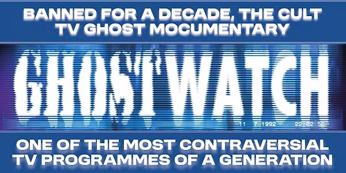 GHOST WATCH - THE NICO DITCH FILM CLUB HALLOWEEN FILM SCREENING