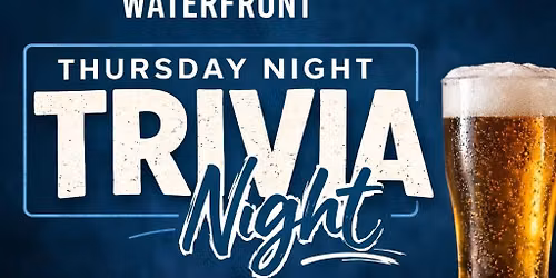 \ud83c\udf7b Thursday Night Trivia at The Waterfront