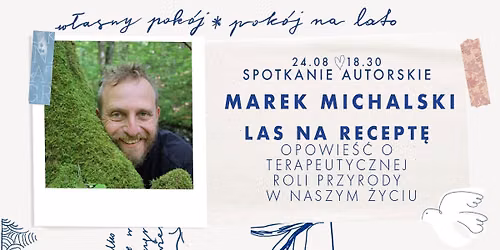 Las na recept\u0119 | Spotkanie autorskie z Markiem Michalskim
