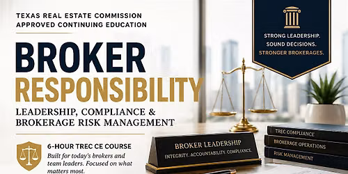Broker Responsibility: Leadership, Compliance & Brokerage Risk Management