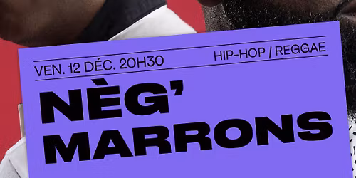 N\u00e8g' Marrons + Kaynixe