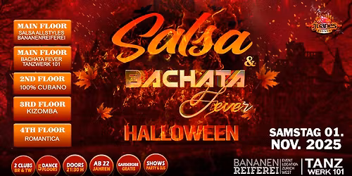 THE BIGGEST SALSA AND BACHATA FEVER \ud83c\udf83 HALLOWEEN \ud83c\udf83 PARTY BANANENREIFEREI & TANZWERK 101