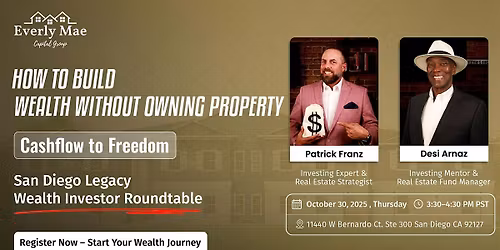 San Diego Legacy Wealth Investor Roundtable: Cashflow to Freedom