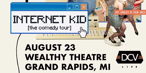 FunkyFrogBait Presents: Internet Kid (The Comedy Tour)